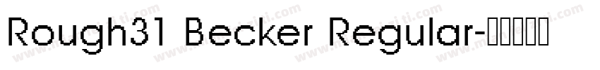 Rough31 Becker Regular字体转换